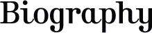 BIOGRAPHY